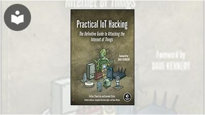 Practical IoT Hacking: The Definitive Guide to Attacking the Internet ...