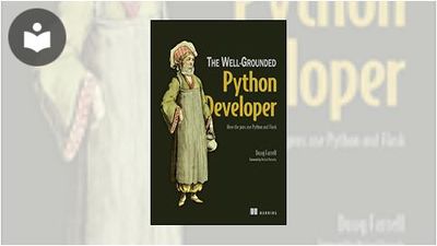 The Well-Grounded Python Developer: How the pros use Python and Flask ...