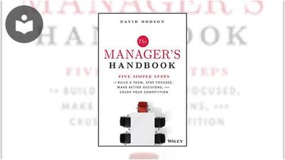 Manager Guidebook Sample The Manager's Handbook: Five Simple Steps to Build a Team, Stay Focused ...