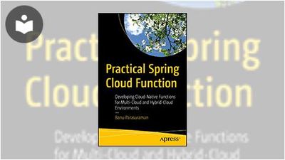 Practical Spring Cloud Function: Developing Cloud-Native Functions for ...