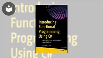 Introducing Functional Programming Using C#: Leveraging a New ...