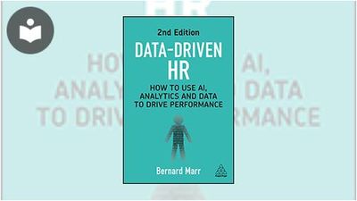 Data-Driven HR: How to Use AI, Analytics and Data to Drive Performance ...