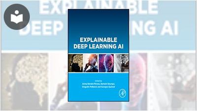 Explainable Deep Learning AI: Methods and Challenges, First Edition ...