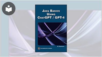 java web programming with chatgpt | pdf | computer... JAVA Basics Using ChatGPT/GPT-4 Book - EVERYONE - Skillsoft