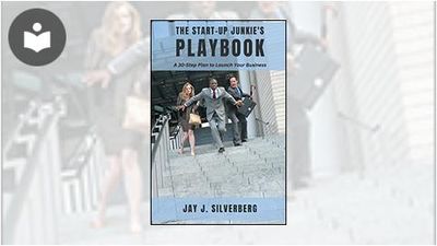 The Start-Up Junkie's Playbook: A 30-Step Plan to Launch Your Business ...