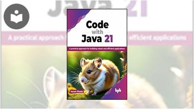 Code with Java 21: A practical approach for building robust and ...