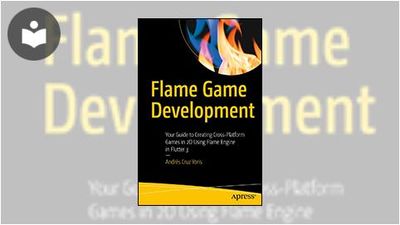 Flame Game Development: Your Guide to Creating Cross-Platform Games in ...
