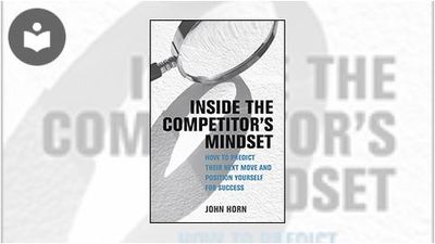 Inside the Competitor's Mindset: How to Predict Their Next Move and ...