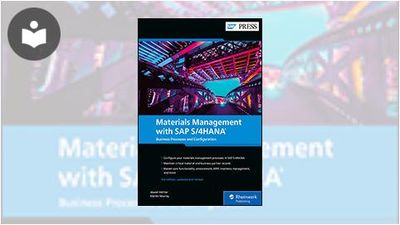 Materials Management with SAP S/4HANA: Business Processes and ...