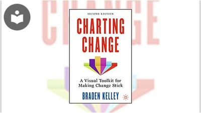 Charting Change: A Visual Toolkit for Making Change Stick, 2nd Edition ...