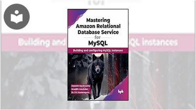 Mastering Amazon Relational Database Service for MySQL: Building and ...
