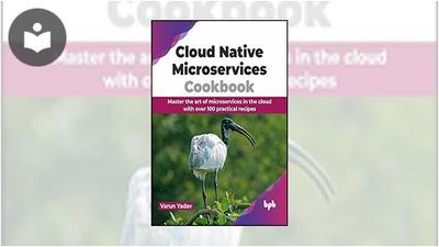 Cloud Native Microservices Cookbook: Master the art of microservices in ...