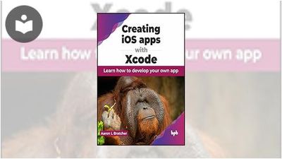 Creating iOS Apps with Xcode: Learn How to Develop Your Own App Book ...