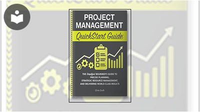 Project Management QuickStart Guide: The Simplified Beginner’s Guide to ...