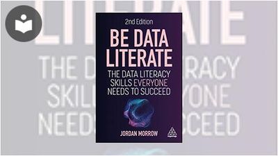 Be Data Literate: The Data Literacy Skills Everyone Needs to Succeed ...