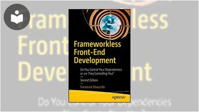 Frameworkless Front-End Development: Do You Control Your Dependencies ...
