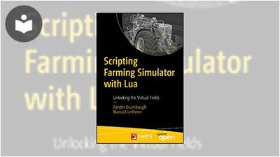 Scripting Farming Simulator with Lua: Unlocking the Virtual Fields Book ...