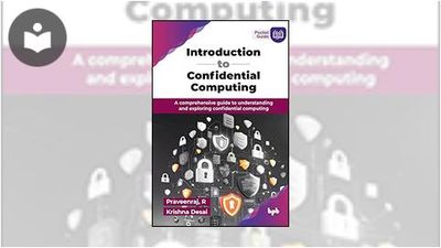 Introduction to Confidential Computing: A Comprehensive Guide to ...