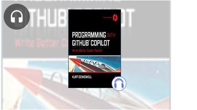 Programming with GitHub Copilot: Write Better Code—Faster! Audiobook ...