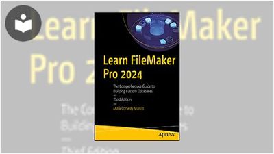Learn FileMaker Pro 2024: The Comprehensive Guide to Building Custom ...