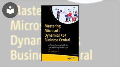 Mastering Microsoft Dynamics 365 Business Central: A Comprehensive ...