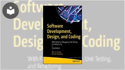 Software Development, Design, and Coding: With Patterns, Debugging ...