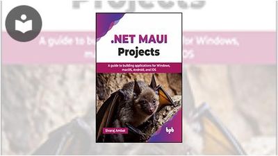 .NET MAUI Projects: A Guide to Building Applications for Windows, macOS ...