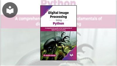 Digital Image Processing Using Python: A Comprehensive Guide to the ...