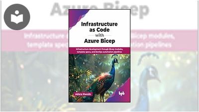 Infrastructure as Code with Azure Bicep: Infrastructure Development ...