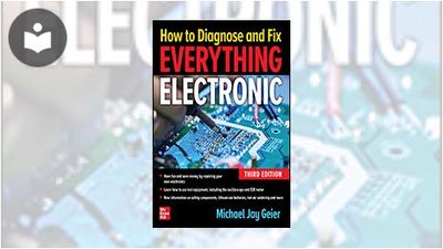 How to Diagnose and Fix Everything Electronic, Third Edition Book ...