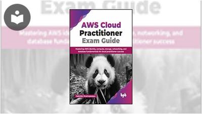 AWS Cloud Practitioner Exam Guide: Mastering AWS Identity, Compute ...