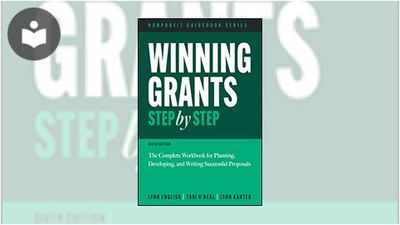 Winning Grants Step by Step: The Complete Workbook for Planning, Developing, and Writing ...