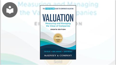 Valuation: Measuring and Managing the Value of Companies, 7th