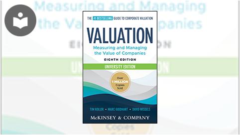 Valuation: Measuring and Managing Valuation by McKinsey & Company