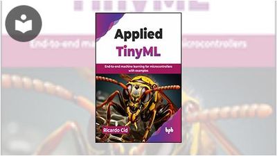 Applied TinyML: End-to-End Machine Learning for Microcontrollers with ...