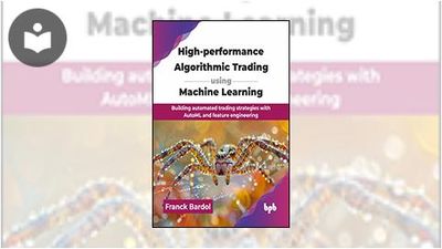 High-Performance Algorithmic Trading Using Machine Learning: Building ...