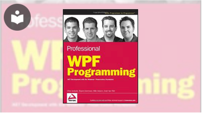 Professional WPF Programming: .NET Development with the Windows ...