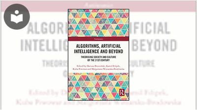 Beyond Algorithm Book Algorithms, Artificial Intelligence and Beyond: Theorising Society and ...