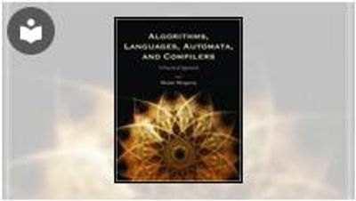 Algorithms, Languages, Automata, & Compilers: A Practical Approach Book ...
