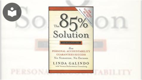 The 85% Solution: How Personal Accountability Guarantees