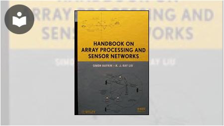 Handbook on Array Processing and Sensor Networks Book - EVERYONE 