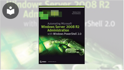 Automating Microsoft Windows Server 2008 R2 with Windows PowerShell 2.0 ...