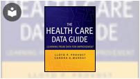 The Health Care Data Guide: Learning from Data for Improvement