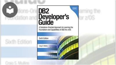 DB2 Developer's Guide: A Solutions-Oriented Approach to Learning the ...