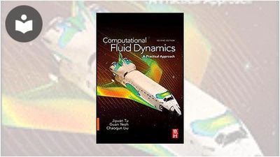 Computational Fluid Dynamics: A Practical Approach, Second Edition Book ...