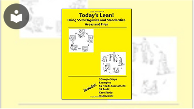 Today's Lean! Using 5S to Organize and Standardize Areas and Files Book ...