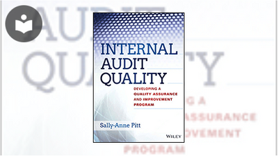 Internal Audit Quality: Developing a Quality Assurance and Improvement ...