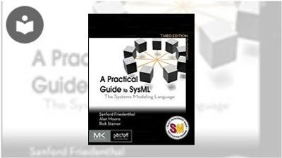 A Practical Guide to SysML: The Systems Modeling Language, Third ...